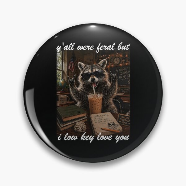 Item preview, Y’all Were Feral But I Low Key Love You designed and sold by Ellafeingold.