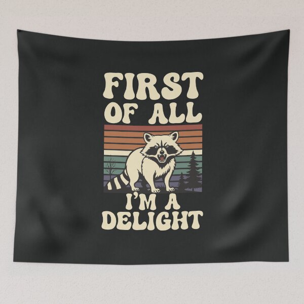 Item preview, First of All I'm A Delight Racoon Funny Groovy Retro Art For Animals Lover designed and sold by alenaz.
