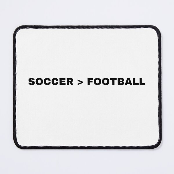 Item preview, soccer is better than football designed and sold by raffrasta.