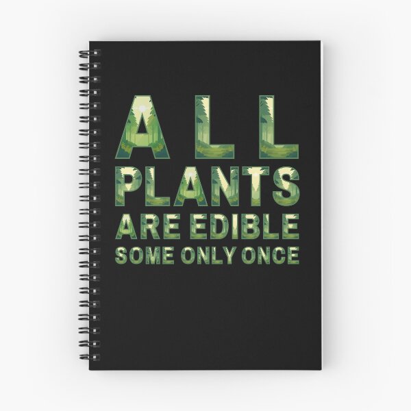 Item preview, All Plants Are Edible Some Only Once designed and sold by OreliaSun.