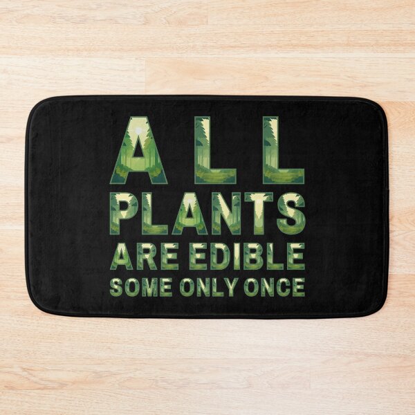 Item preview, All Plants Are Edible Some Only Once designed and sold by OreliaSun.