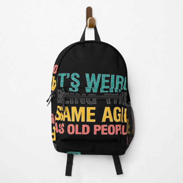 Item preview, It's weird being the same age as old people designed and sold by T-paw.