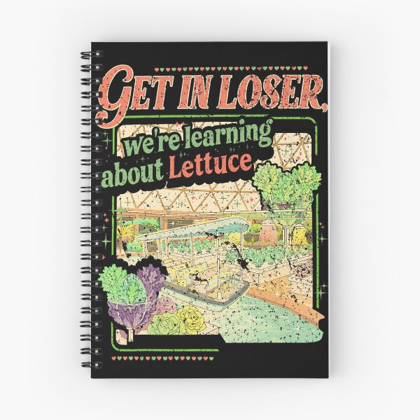 Item preview, Get in Losers We’re Going to Learn About Lettuce designed and sold by EoraccoDesigns.