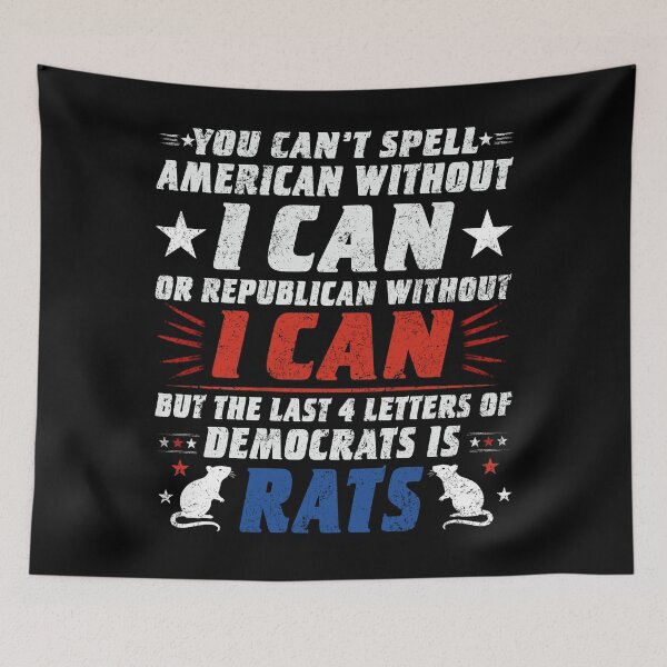 Item preview, You Can't Spell American Without I Can Or Republican Rats designed and sold by schoolofbullies.