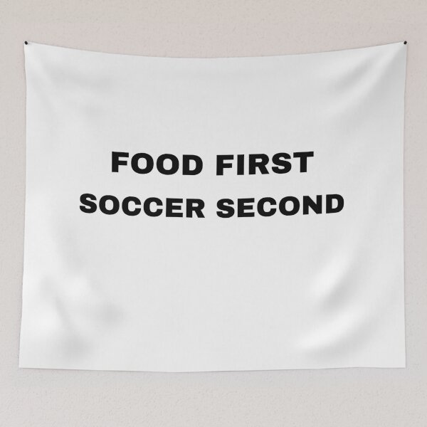 Item preview, Food first, soccer second designed and sold by raffrasta.