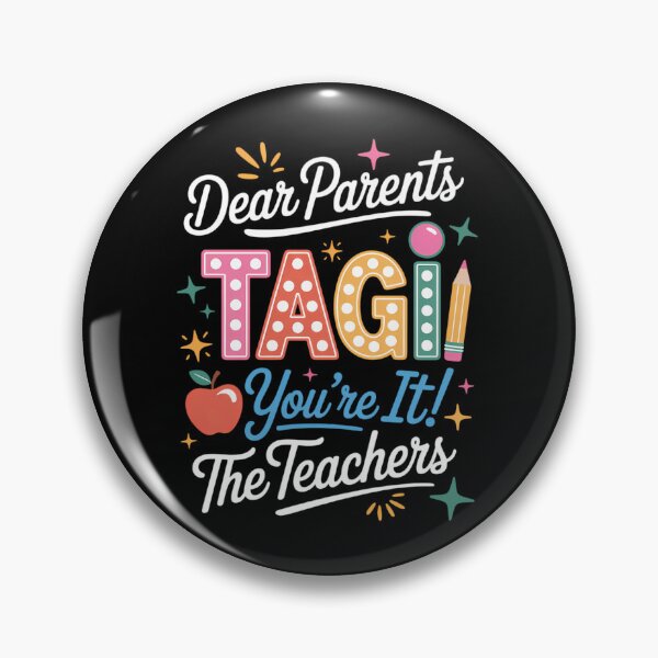 Item preview, Dear Parents Tag You're It Love Teachers Last Day of School designed and sold by SapfireStuArt.