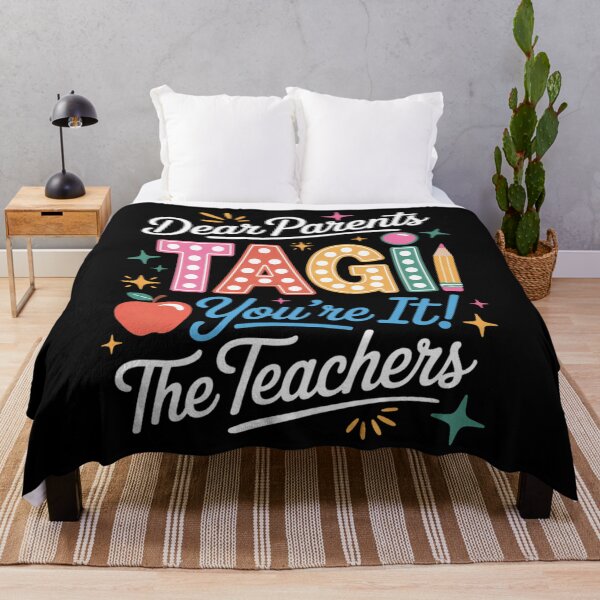 Item preview, Dear Parents Tag You're It Love Teachers Last Day of School designed and sold by SapfireStuArt.