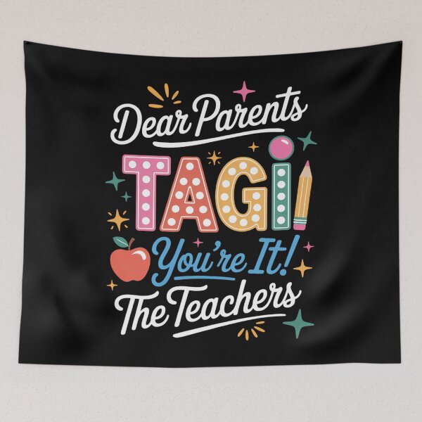 Item preview, Dear Parents Tag You're It Love Teachers Last Day of School designed and sold by SapfireStuArt.