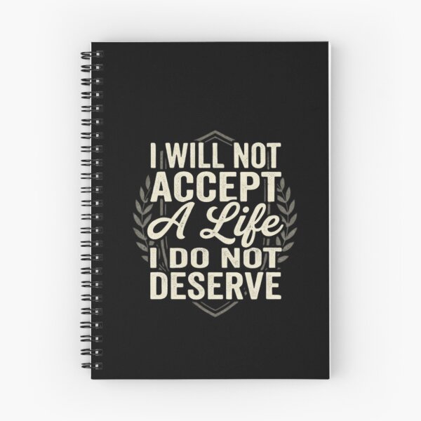 Item preview, I Will Not Accept A Life I Do Not Deserve - Motivational Bold Quote designed and sold by trendnest_shop.