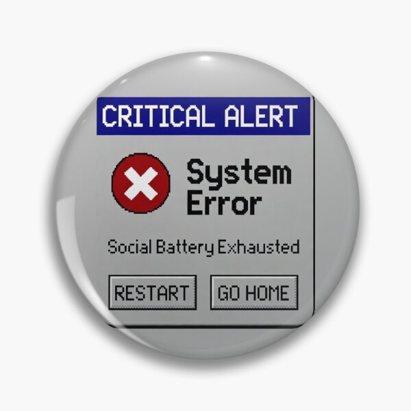 Item preview, Social Battery Exhausted Retro System Error Message designed and sold by Yoshixv2.