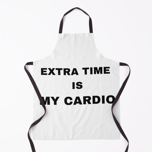 Item preview, Extra time is my cardio designed and sold by raffrasta.