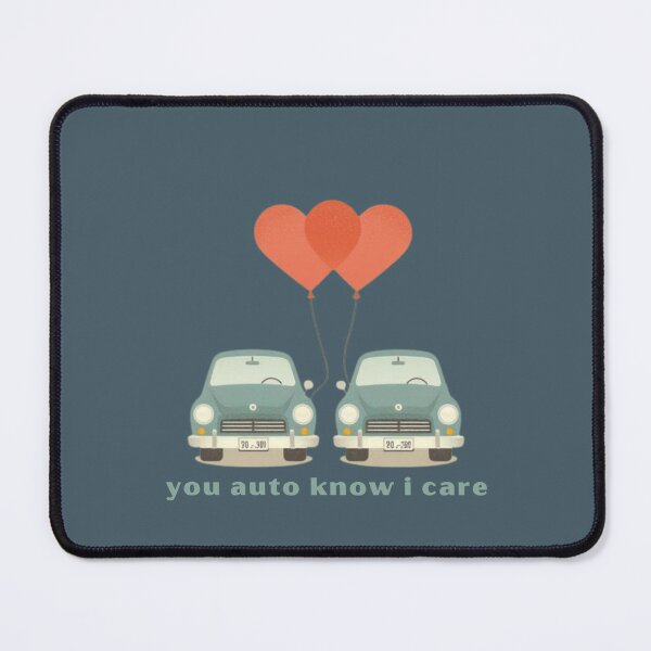 Item preview, You Auto Know I Care designed and sold by TeeHee Puns.