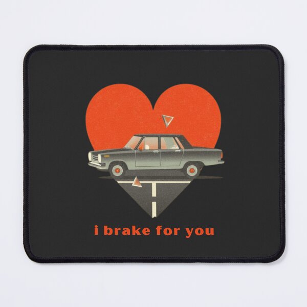 Item preview, I Brake For You - Cute Pun | TeeHee Puns Funny Design designed and sold by TeeHee Puns.