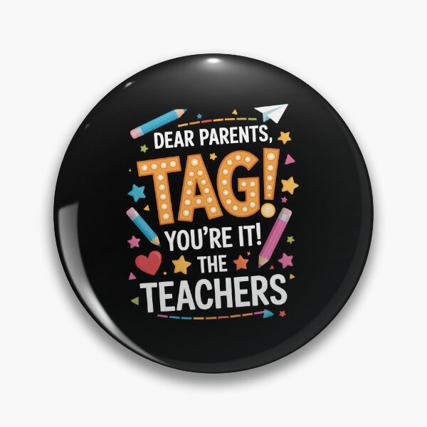 Item preview, Dear Parents Tag You're It The Teachers School designed and sold by SapfireStuArt.