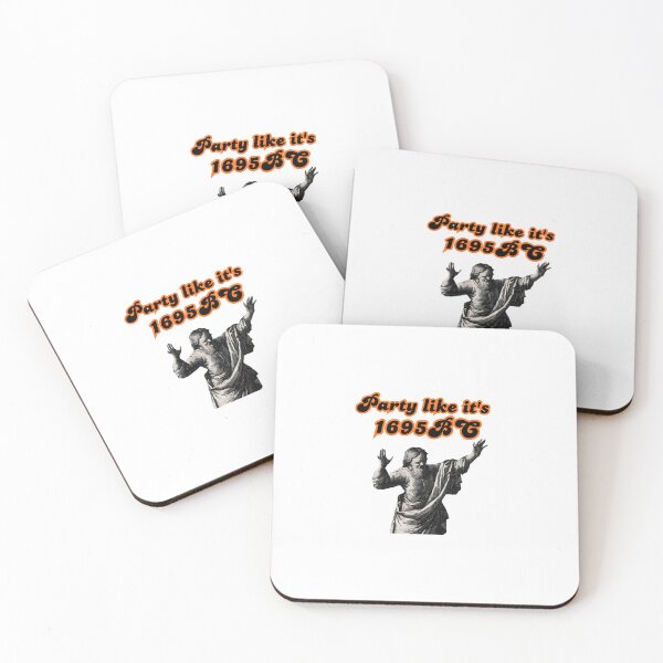 Item preview, Party Like It's 1695 BC designed and sold by Chaos Logic Co..