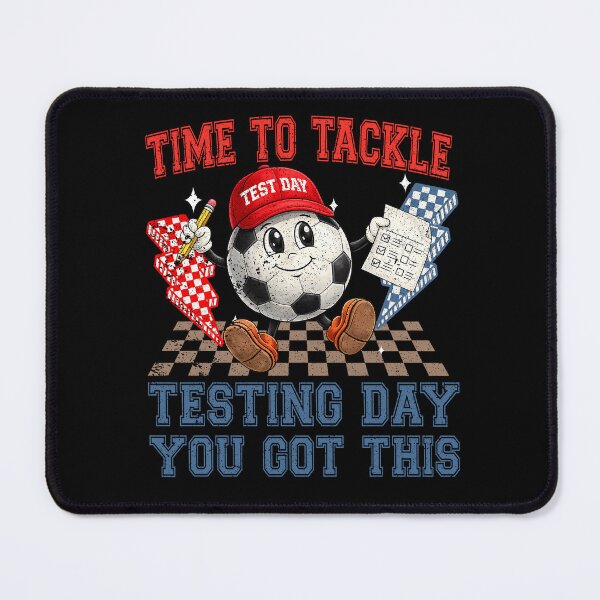 Item preview, Soccer Testing Day Motivational Design designed and sold by LarryMBrown.