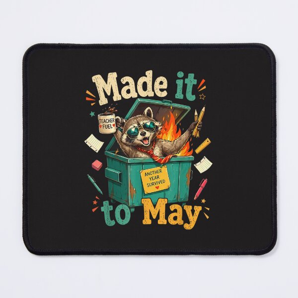 Item preview, Made It to May Funny Teacher Raccoon Dumpster Fire School Design designed and sold by kiralynstration.