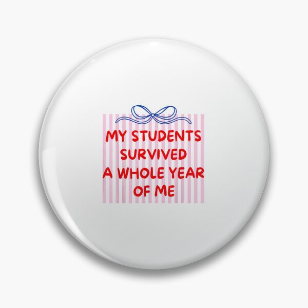 Item preview, My Students Survived A Whole Year of Me Funny Teacher Design designed and sold by kiralynstration.