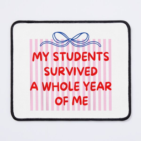 Item preview, My Students Survived A Whole Year of Me Funny Teacher Design designed and sold by kiralynstration.