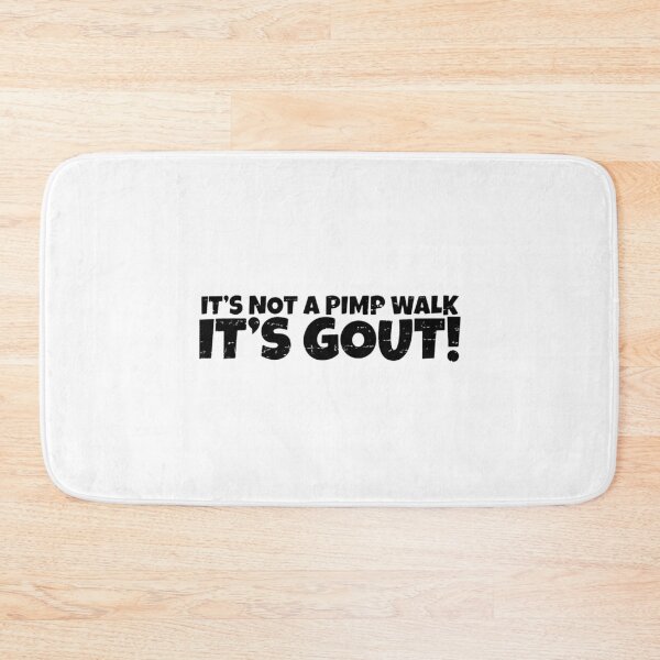 Item preview, It’s Not A Pimp Walk It’s Gout Funny Medical Humor Retro Design designed and sold by kiralynstration.