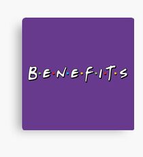 No friends, just benefits Canvas Print