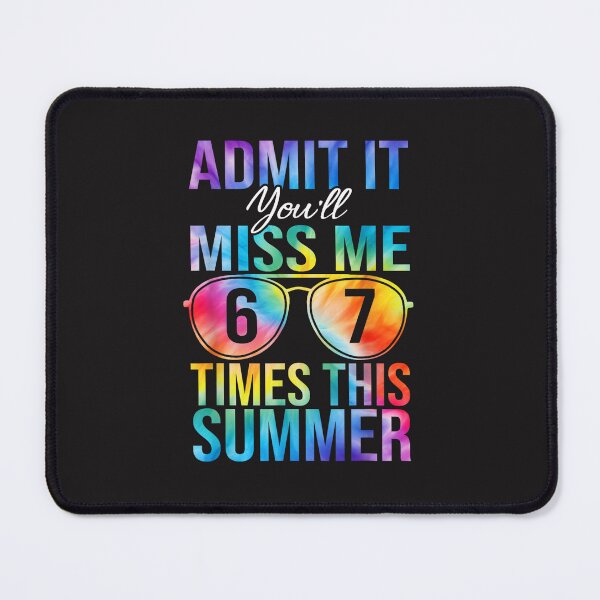 Item preview, You’ll Miss Me 6 To 7 Times Funny Summer Last Day Of School Design designed and sold by kiralynstration.
