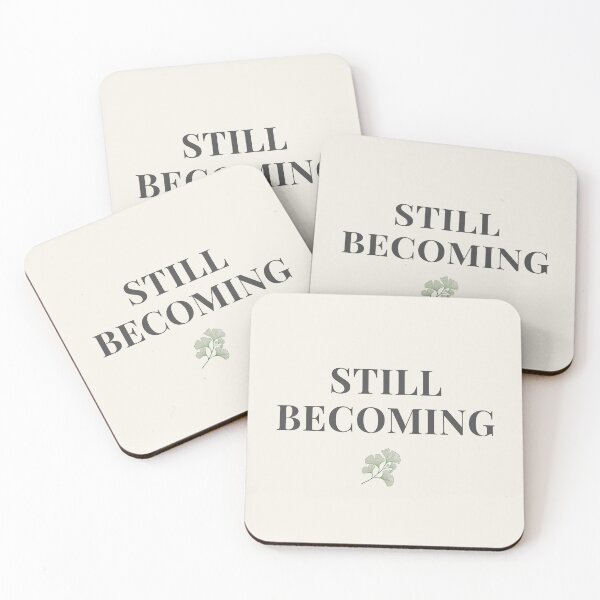 Item preview, Still Becoming – Inspirational Growth Quote Minimalist Design designed and sold by AmoebaPress.