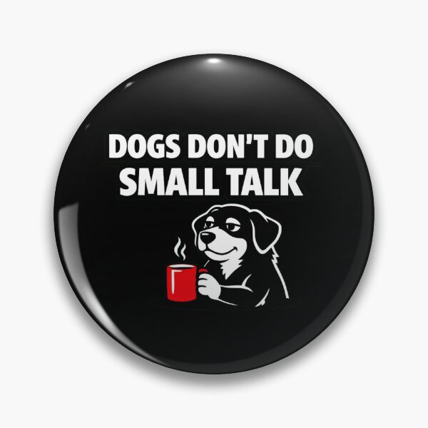 Item preview, Dogs Don’t Do Small Talk – Funny Dog Lover Minimalist T‑Shirt designed and sold by Timeless Junction.