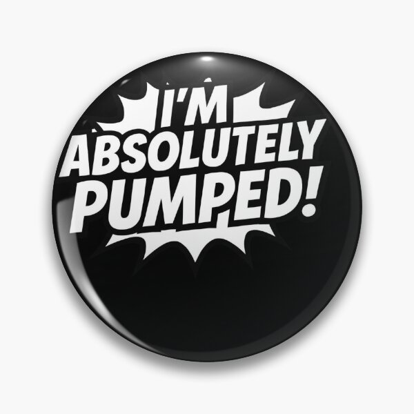 Item preview,  I'm absolutely pumped! designed and sold by ELdante.