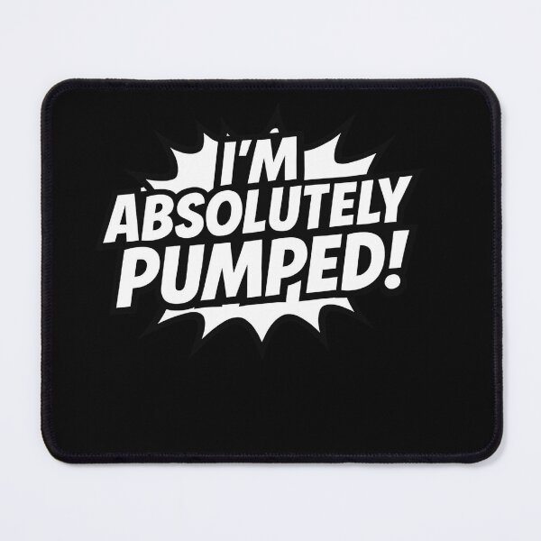 Item preview,  I'm absolutely pumped! designed and sold by ELdante.