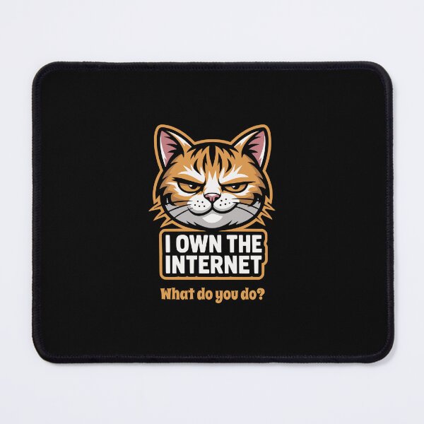Item preview, Sassy Cat I Own The Internet Funny Feline Owner designed and sold by AntiqueImages.