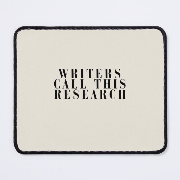 Item preview, Writers Call This Research Literary Humor Typography Design designed and sold by PKDWriterMerch.