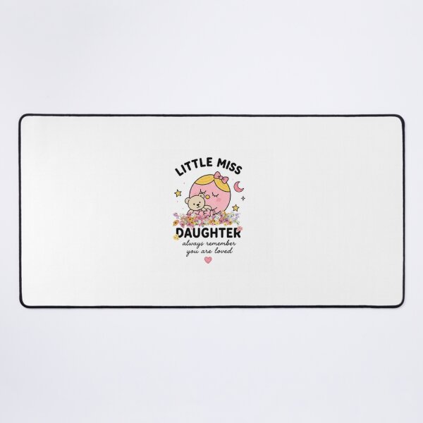 Item preview,  Little Miss Daughter You Are Loved designed and sold by fadeinkstudio.