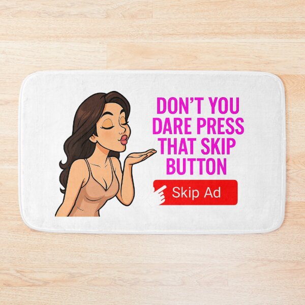 Item preview, Dont You Dare Press That Skip Button Funny Video Parody Meme Design designed and sold by PetsSounds.