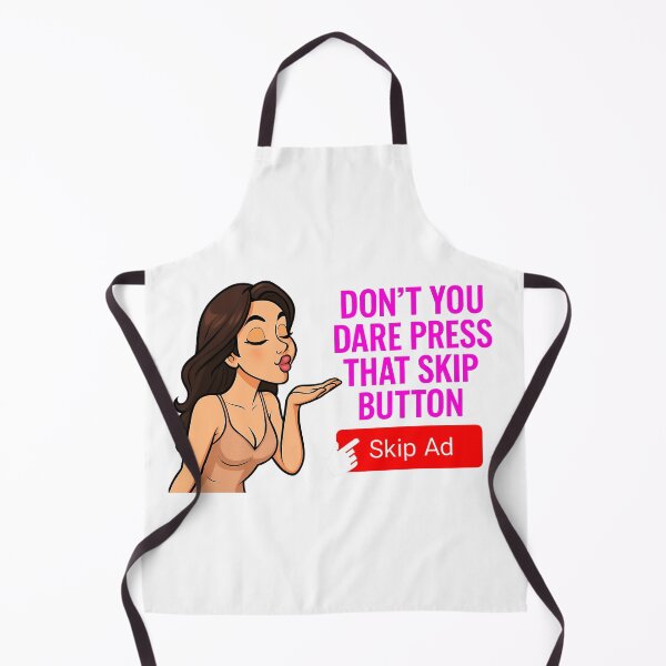 Item preview, Dont You Dare Press That Skip Button Funny Video Parody Meme Design designed and sold by PetsSounds.