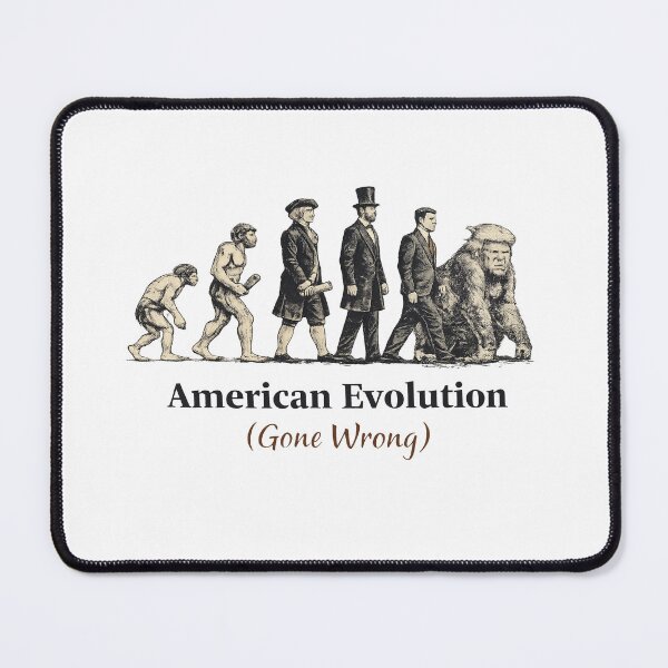 Item preview, American Evolution Gone Wrong designed and sold by RamneekFraty.