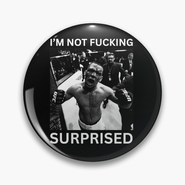 Item preview, Nate Diaz "I'm Not F*cking Surprised" designed and sold by JeyVel.