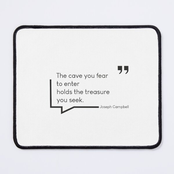 Item preview, The Cave You Fear to Enter Holds the Treasure You Seek - Joseph Campbell Quote Courage Growth Tee designed and sold by Lumawear .