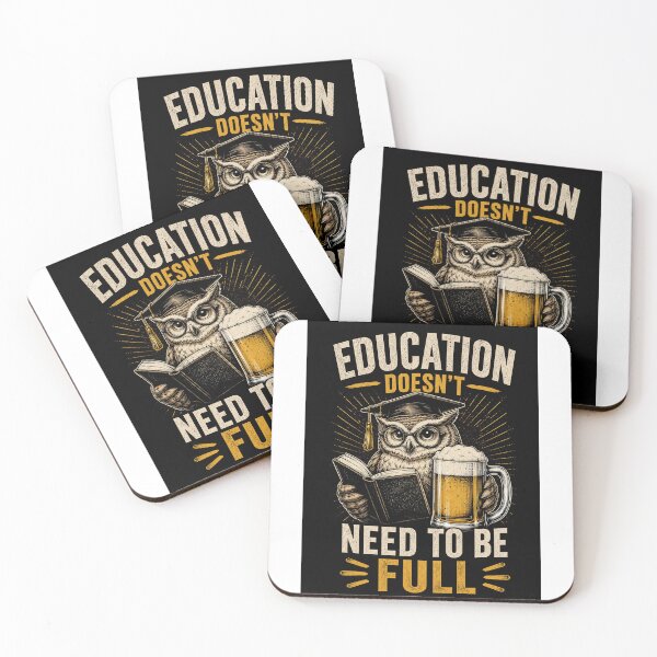 Item preview, Education Doesn't Need To Be Full designed and sold by M34.