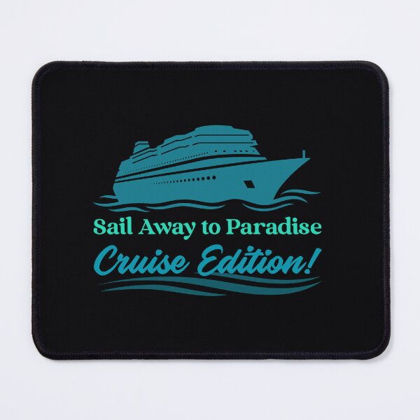 Item preview, Sail Away To Paradise Cruise Edition designed and sold by ChooseAndPrint.