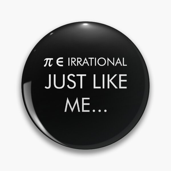 Item preview, Pi Is Irrational Just Like Me Math Aesthetic Tee designed and sold by IntegralMath.