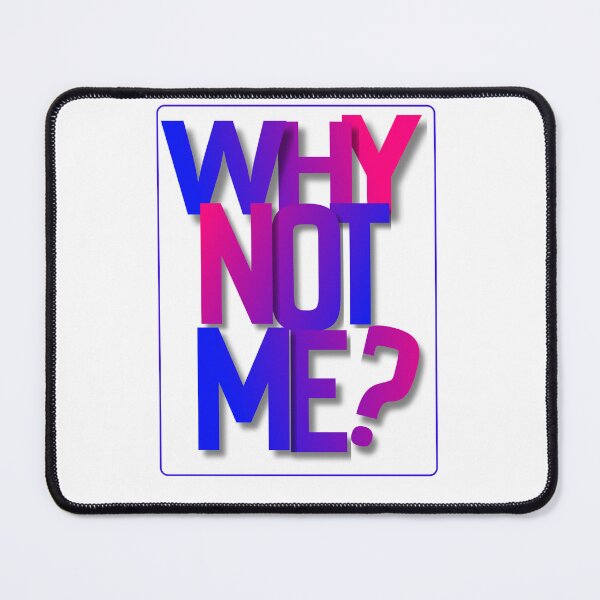 Item preview, Why Not Me Motivational Quote designed and sold by DrimitStore.