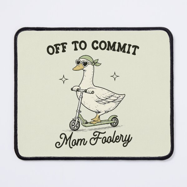 Item preview, Off To Commit Mom Foolery, Funny Mama Goose designed and sold by Naviiraart.