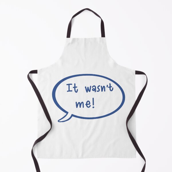 Item preview, It wasn't me! designed and sold by SelmaScribble.