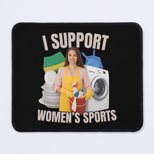 Item preview, I Support Women's Sports,Funny Offensive Sarcastic Humor designed and sold by OndaLifeCo.