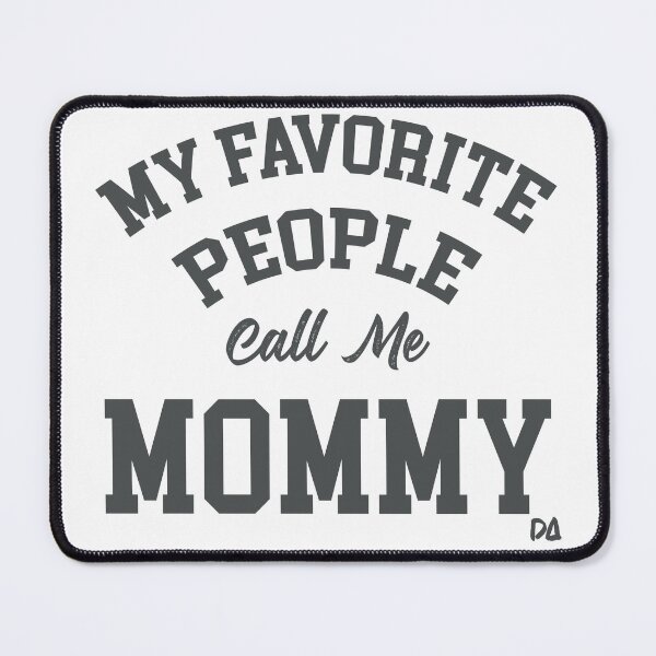 Item preview, My Favorite People Call Me Mommy Varsity Style Typography T-Shirt Design designed and sold by DesignArtist.ia.
