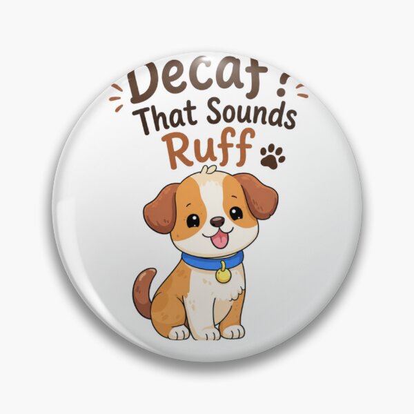 Item preview, Decaf? That Sounds Ruff Cute Coffee Dog designed and sold by jyotsanafinds.