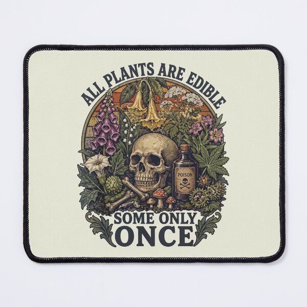 Item preview, All Plants are Edible Some Only Once 2 designed and sold by Schroedingerska.