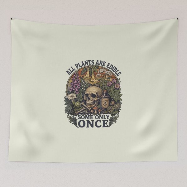 Item preview, All Plants are Edible Some Only Once 2 designed and sold by Schroedingerska.