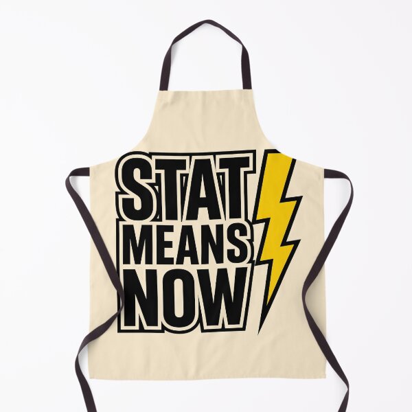 Item preview, Stat Means Stat Urgent Nurse Professional Gift Design designed and sold by Dantin.
